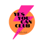 Yes You Can Club